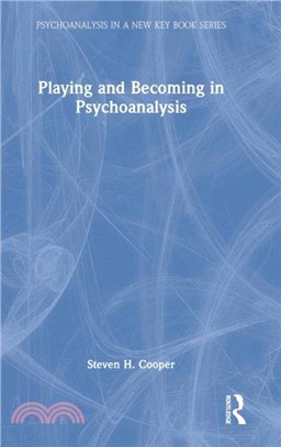 Playing and Becoming in Psychoanalysis