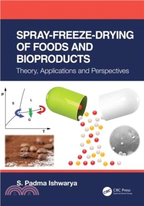 Spray-Freeze-Drying of Foods and Bioproducts：Theory, Applications and Perspectives