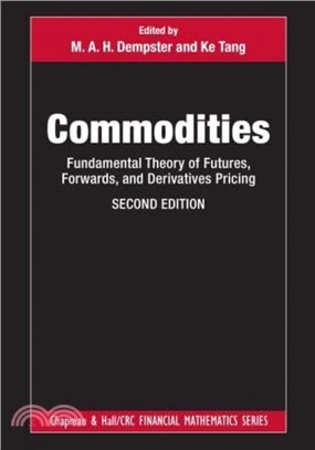 Commodities：Fundamental Theory of Futures, Forwards, and Derivatives Pricing