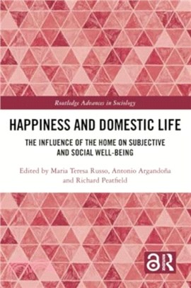 Happiness and Domestic Life：The Influence of the Home on Subjective and Social Well-being