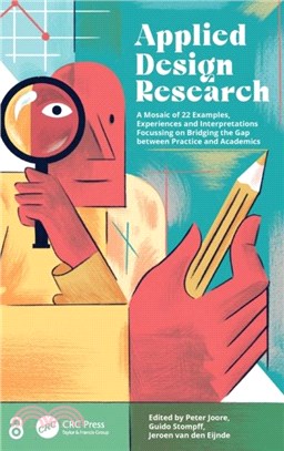 Applied Design Research：A Mosaic of 22 Examples, Experiences and Interpretations Focussing on Bridging the Gap Between Practice and Academics