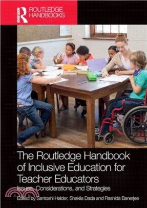 The Routledge Handbook of Inclusive Education for Teacher Educators：Issues, Considerations, and Strategies