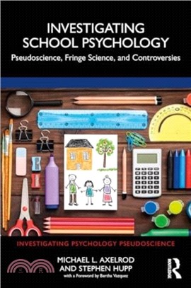 Investigating School Psychology：Pseudoscience, Fringe Science, and Controversies