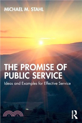 The Promise of Public Service：Ideas and Examples for Effective Service