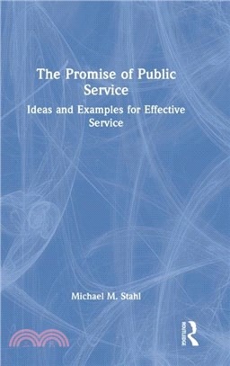 The Promise of Public Service：Ideas and Examples for Effective Service