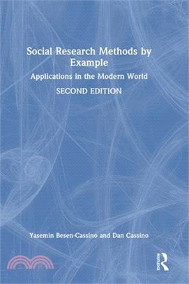 Social Research Methods by Example: Applications in the Modern World