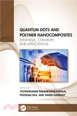 Quantum Dots and Polymer Nanocomposites：Synthesis, Chemistry, and Applications