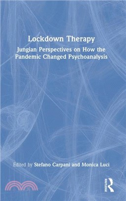 Lockdown Therapy：Jungian Perspectives on How the Pandemic Changed Psychoanalysis