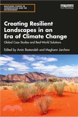 Creating Resilient Landscapes in an Era of Climate Change：Global Case Studies and Real-World Solutions