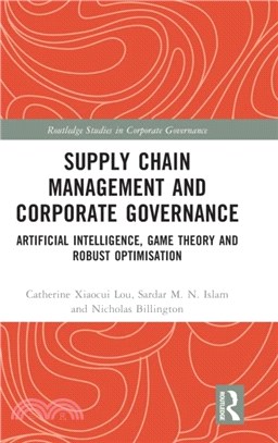 Supply chain management and corporate governance:artificial intelligence, game theory and robust optimisation