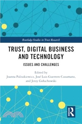 Trust, Digital Business and Technology：Issues and Challenges