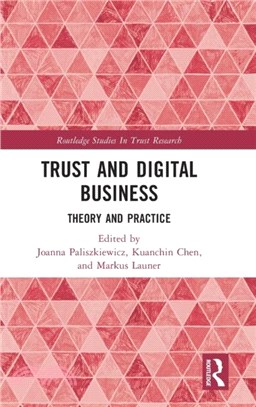 Trust and Digital Business：Theory and Practice