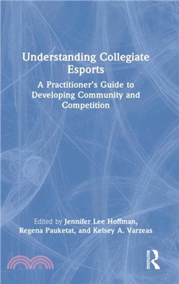 Understanding Collegiate Esports：A Practitioner's Guide to Developing Community and Competition