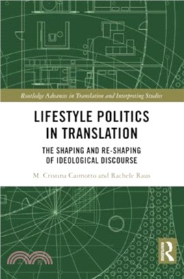 Lifestyle Politics in Translation：The Shaping and Re-Shaping of Ideological Discourse