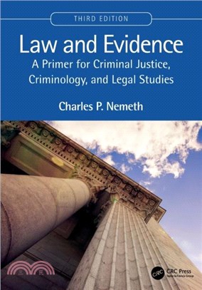 Law and Evidence：A Primer for Criminal Justice, Criminology, and Legal Studies