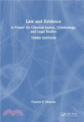 Law and Evidence：A Primer for Criminal Justice, Criminology, and Legal Studies