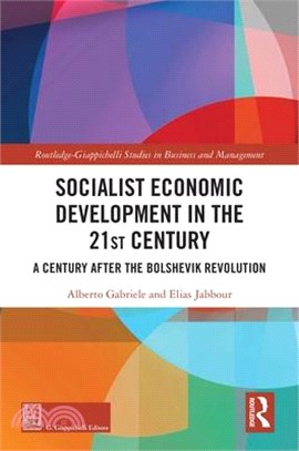 Socialist Economic Development in the 21st Century: A Century After the Bolshevik Revolution