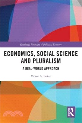 Economics, Social Science and Pluralism: A Real-World Approach