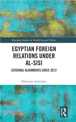 Egyptian Foreign Relations Under al-Sisi：External Alignments Since 2013