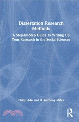 Dissertation Research Methods：A Step-by-Step Guide to Writing Up Your Research in the Social Sciences