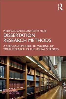 Dissertation Research Methods：A Step-by-Step Guide to Writing Up Your Research in the Social Sciences