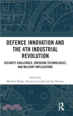 Defence Innovation and the 4th Industrial Revolution：Security Challenges, Emerging Technologies, and Military Implications