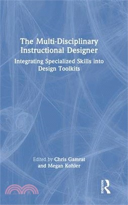 The Multi-Disciplinary Instructional Designer: Integrating Specialized Skills Into Design Toolkits