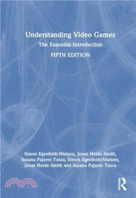 Understanding Video Games：The Essential Introduction