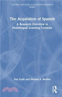 The Acquisition of Spanish：A Research Overview in Multilingual Learning Contexts