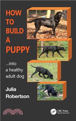 How to Build a Puppy：Into a Healthy Adult Dog