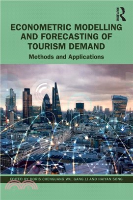 Econometric Modelling and Forecasting of Tourism Demand：Methods and Applications