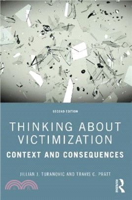 Thinking About Victimization：Context and Consequences