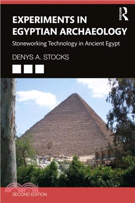 Experiments in Egyptian Archaeology：Stoneworking Technology in Ancient Egypt