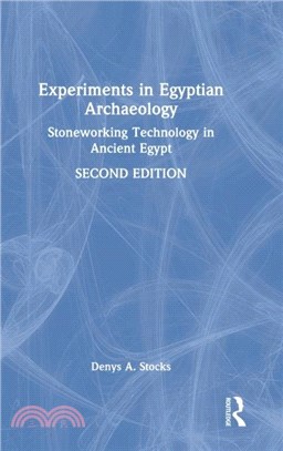 Experiments in Egyptian Archaeology：Stoneworking Technology in Ancient Egypt