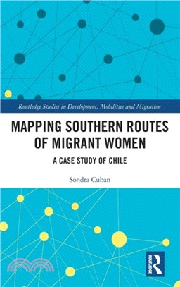 Mapping Southern Routes of Migrant Women：A Case Study of Chile