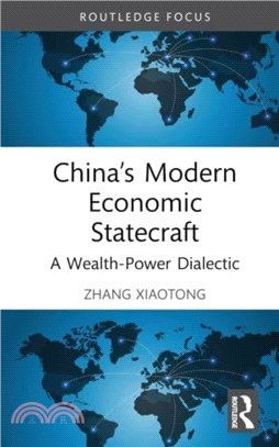 China? Modern Economic Statecraft：A Wealth-Power Dialectic