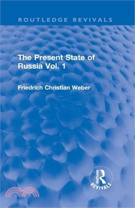 The Present State of Russia Vol. 1