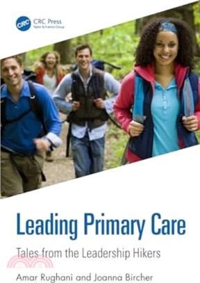 Leading Primary Care：Tales from the Leadership Hikers