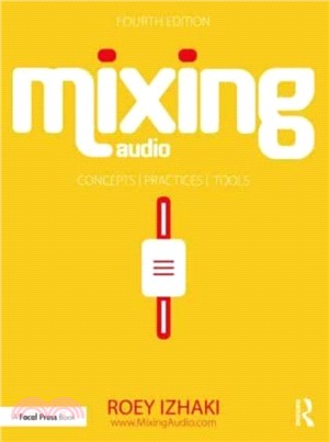 Mixing Audio：Concepts, Practices, and Tools