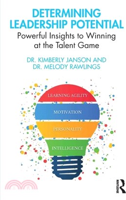 Determining Leadership Potential：Powerful Insights to Winning at the Talent Game