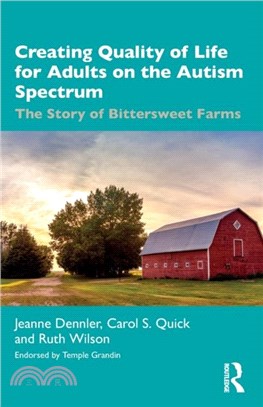 Creating Quality of Life for Adults on the Autism Spectrum：The Story of Bittersweet Farms