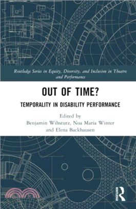 Out of Time?：Temporality In Disability Performance