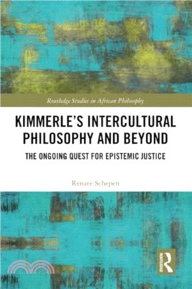 Kimmerle? Intercultural Philosophy and Beyond：The Ongoing Quest for Epistemic Justice