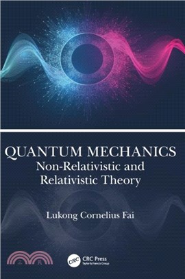 Quantum Mechanics：Non-Relativistic and Relativistic Theory