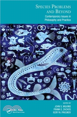 Species Problems and Beyond：Contemporary Issues in Philosophy and Practice