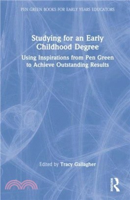 Studying for an Early Childhood Degree：Using Inspirations from Pen Green to Achieve Outstanding Results