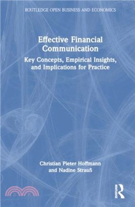 Effective Financial Communication：Key Concepts, Empirical Insights, and Implications for Practice