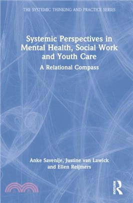 Systemic Perspectives in Mental Health, Social Work and Youth Care：A Relational Compass
