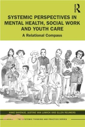 Systemic Perspectives in Mental Health, Social Work and Youth Care：A Relational Compass
