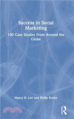 Success in Social Marketing：100 Case Studies From Around the Globe